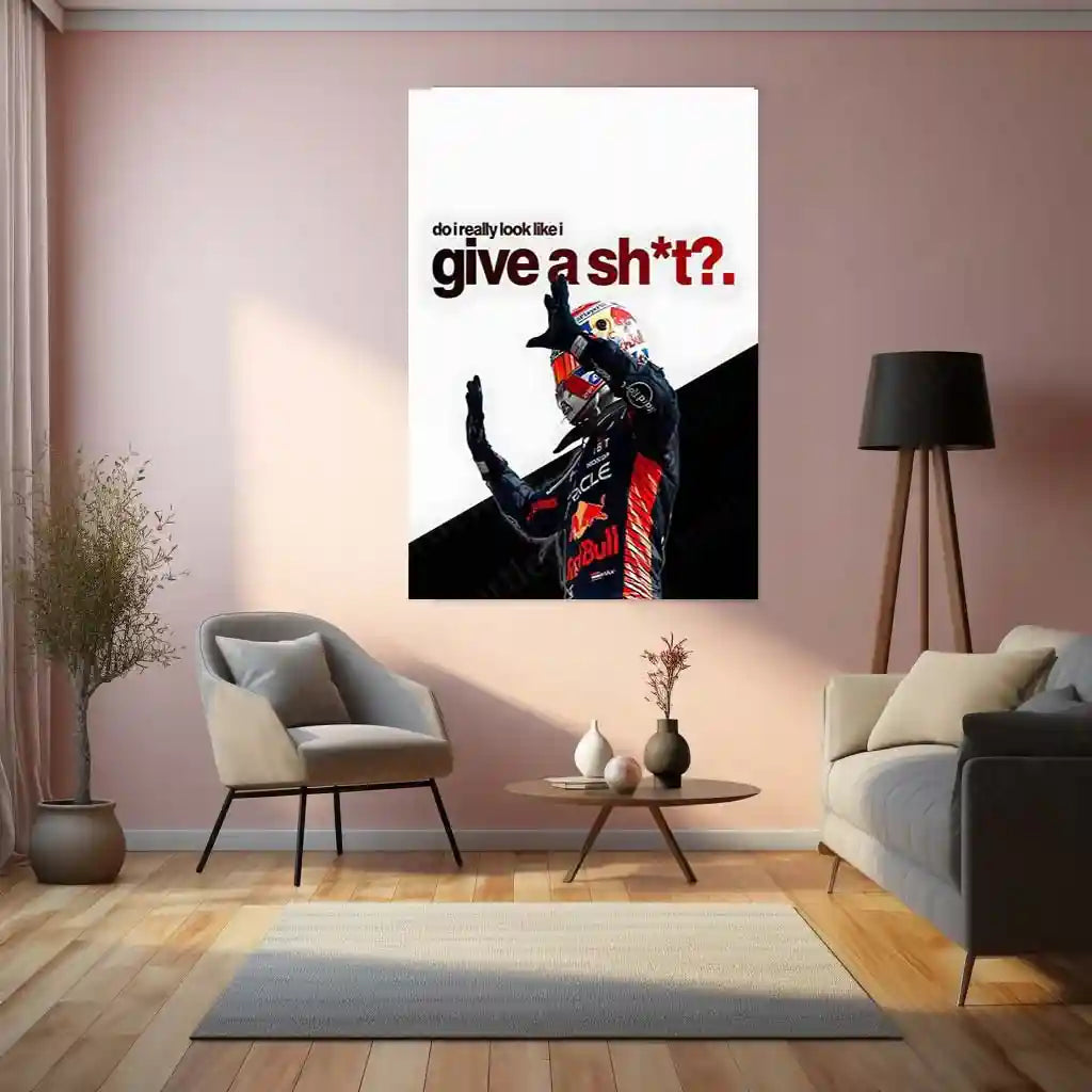 Quote Metal Poster | Max Verstappen – Do I Look Like I Give a Sh*t Metal Frame Unapologetic Confidence & Fearless Racing Attitude Wall Art | F1 Dominance Quote Metal Poster - TURTLEWINGS