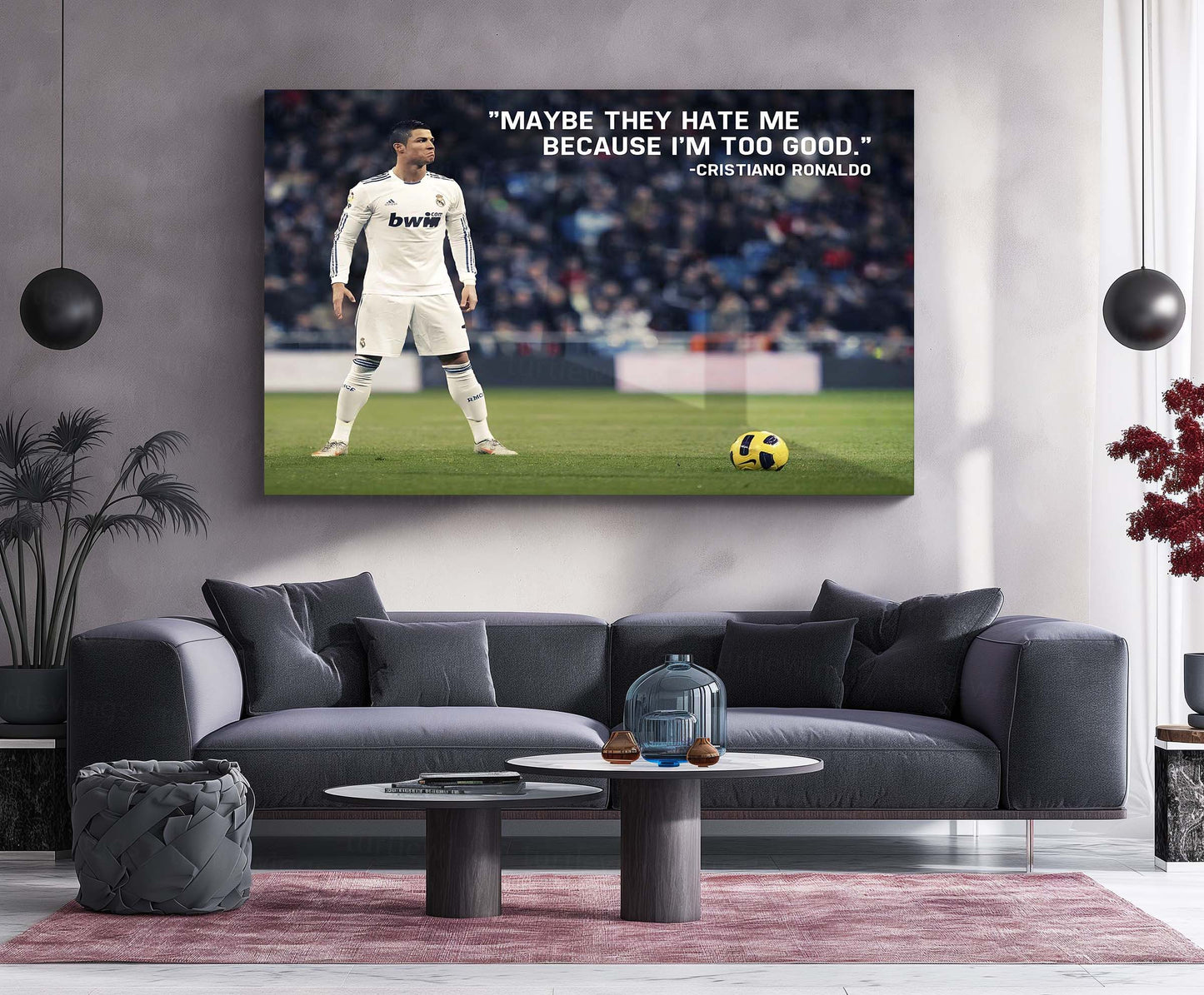Quote Metal Poster | Cristiano Ronaldo Metal Poster | “Maybe They Hate Me Because I’m Too Good” Quote Wall Art