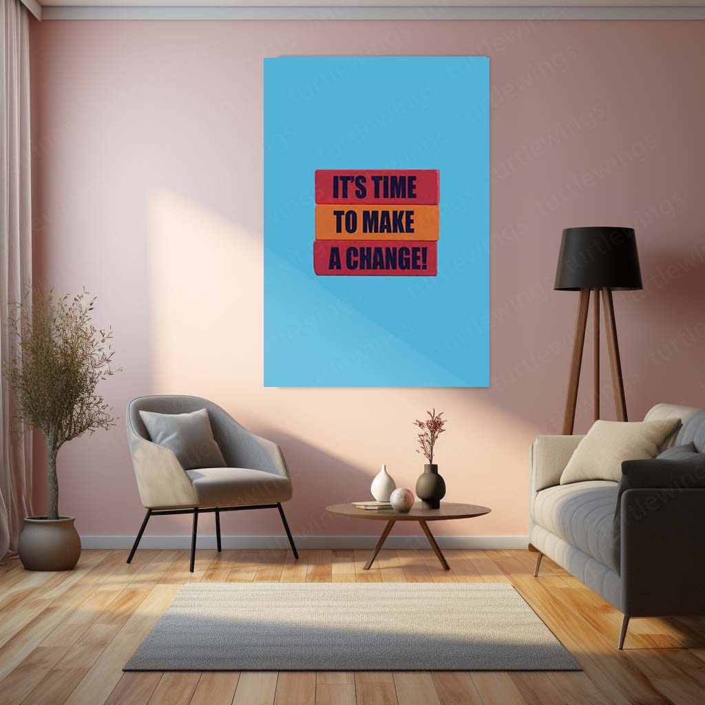 “It’s Time to Make Change” – GN Motivational Quote Metal Frame | Bold Wall Art for Hustlers & Visionaries - TURTLEWINGS