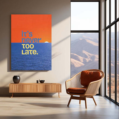 Quote Metal Poster | It’s Never Too Late Motivational Metal Poster | Sunset Ocean Quote Wall Art | Positive Mindset Metal Print