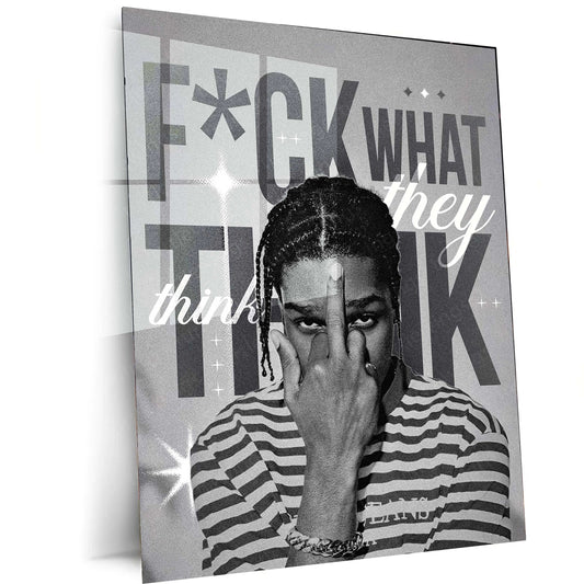 Quote Metal Poster | A$AP Rocky | “F*CK WHAT THEY THINK” | Street Motivation Metal Poster Frame - TURTLEWINGS