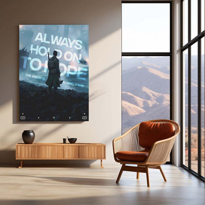 Quote Metal Poster | Always Hold On to Hope Metal Frame | Inspirational Quote Wall Art | Futuristic Motivational Metal Poster