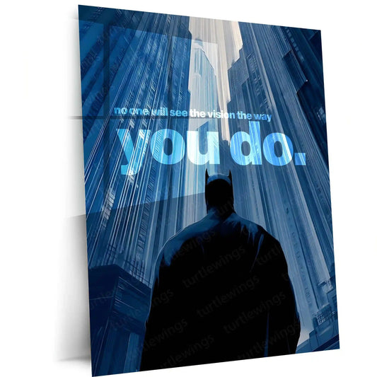Quote Metal Poster | Batman – No One Will See the Vision the Way YOU Do | Motivational Metal Frame - TURTLEWINGS