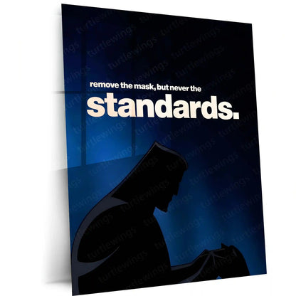 Quote Metal Poster | Batman – Remove the Mask, But Never the Standards | Integrity & Discipline Metal Frame - TURTLEWINGS 