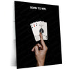 Born to Win | Power Mindset Poker Metal Frame  Confidence, Strategy & Winning Mentality Wall Art
