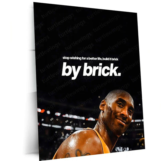 Quote Metal Poster | Kobe Bryant – Build It Brick by Brick Metal Frame Relentless Discipline & Process-Driven Success Basketball Wall Art | Mamba Mentality Quote Metal Poster - TURTLEWINGS