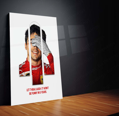 Quote Metal Poster | Charles Leclerc “Let Them Laugh” Metal Print | Ferrari Racing Driver Motivational Wall Art | Formula Motorsport Poster