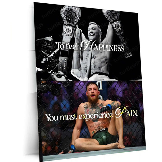 Quote Metal Poster | Conor McGregor – To Feel Happiness, You Must Experience Pain | Relentless Mindset Metal Frame - TURTLEWINGS 