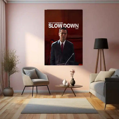 Quote Metal Poster | Jordan Belfort – Don’t You Dare Slow Down Metal Frame Relentless Momentum & High-Intensity Hustle Wall Art | Unstoppable Drive Quote Metal Poster - TURTLEWINGS