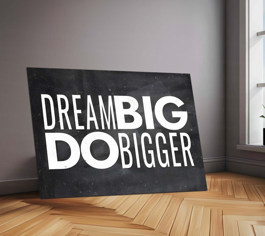 Quote Metal Poster | Dream Big Do Bigger Metal Poster | Motivational Quote Wall Art