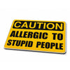 Caution Allergic to Stupid People Flat Rug | Funny Warning Sign Flat Rug | Humorous Office & Man Cave Floor Decor