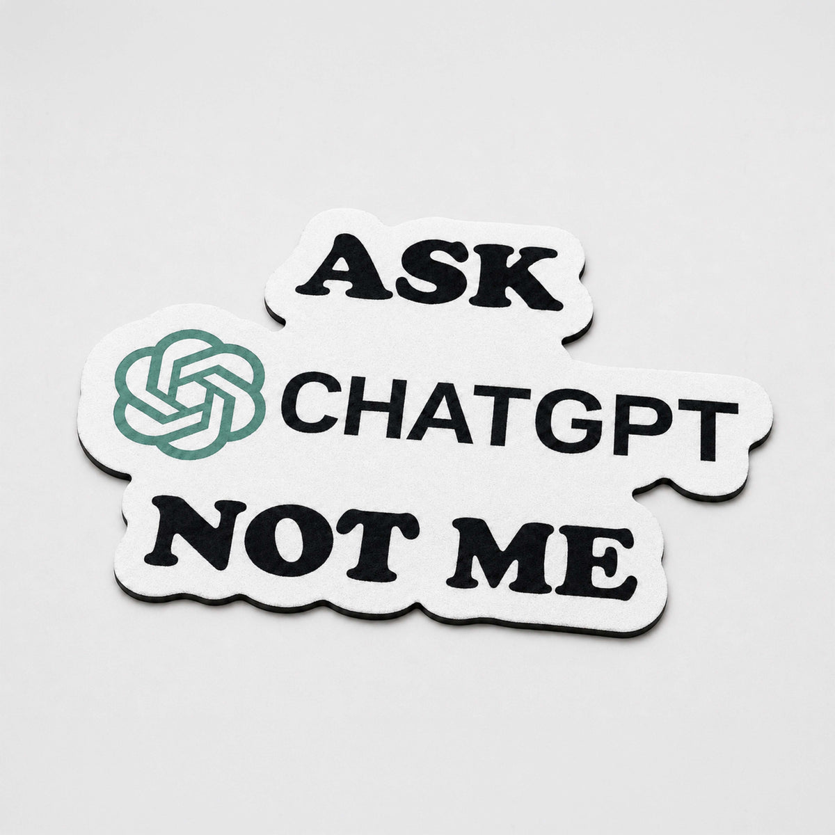 Ask ChatGPT Not Me Flat Rug | Funny AI Meme Die-Cut Floor Decor | Programmer & Tech Enthusiast Desk Flat Rug