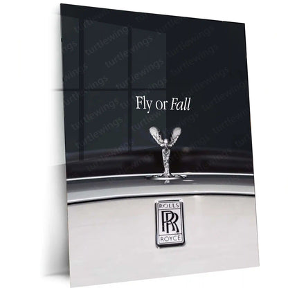 Quote Metal Poster | Rolls-Royce – Fly or Fall | Luxury Mindset Metal Frame - TURTLEWINGS