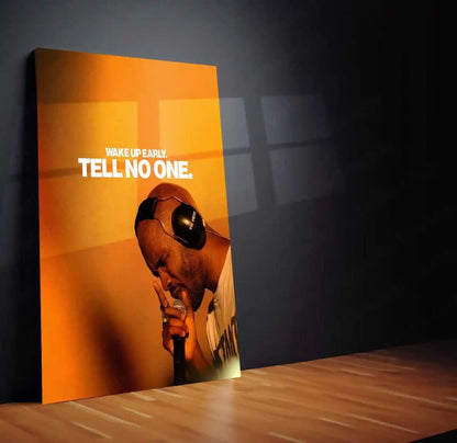 Quote Metal Poster | Frank Ocean | “Wake Up Early. Tell No One.” | Silent Hustle Metal Poster - TURTLEWINGS