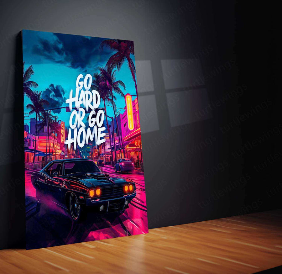 Go Hard or Go Home Metal Poster – Motivational Wall Art | Hustle & Grind Decor