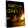 Quote Metal Poster | Hard Times Build Character | Cinematic Motivation Metal Frame | Resilience Wall Art