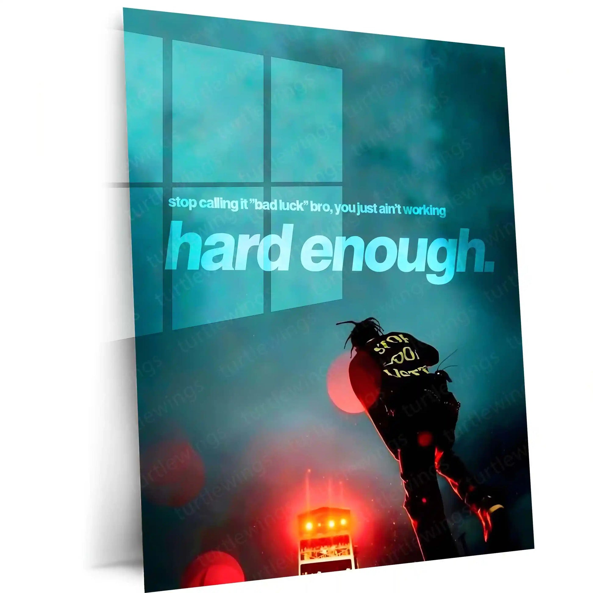 Quote Metal Poster | Travis Scott – Harden Enough Metal Frame No Excuses, Pure Effort Hustle Wall Art | Hard Work > Luck Motivational Quote Metal Poster - TURTLEWINGS 