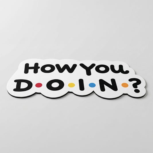 How You Doin’? Quote Floor Mat (3 mm Thick) | Funny Sitcom-Inspired Cut-Out Flat Rug for Bedroom, Living Room & TV Room Decor