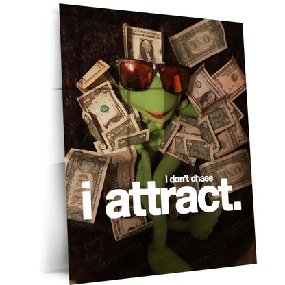Quote Metal Poster | I Don’t Chase, I Attract Metal Poster | Abundance Mindset Wall Art | Premium Motivational Metal Poster - TURTLEWINGS 