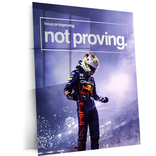 Quote Metal Poster | Max Verstappen – Improve, Don’t Prove Metal Frame Relentless Growth, Quiet Dominance & Champion Mindset Wall Art | “Focus on Improving, Not Proving” Quote - TURTLEWINGS 
