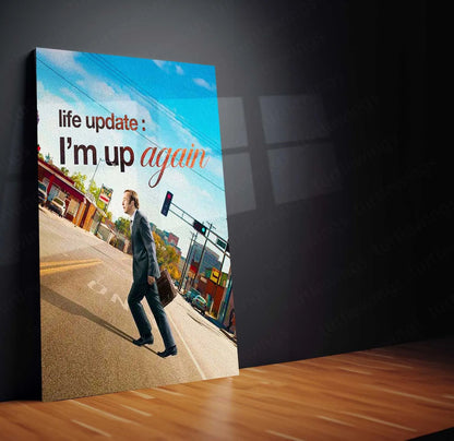 Quote Metal Poster | Jimmy McGill | “Life Update: I’m Up Again.” | Comeback Mindset Metal Poster - TURTLEWINGS
