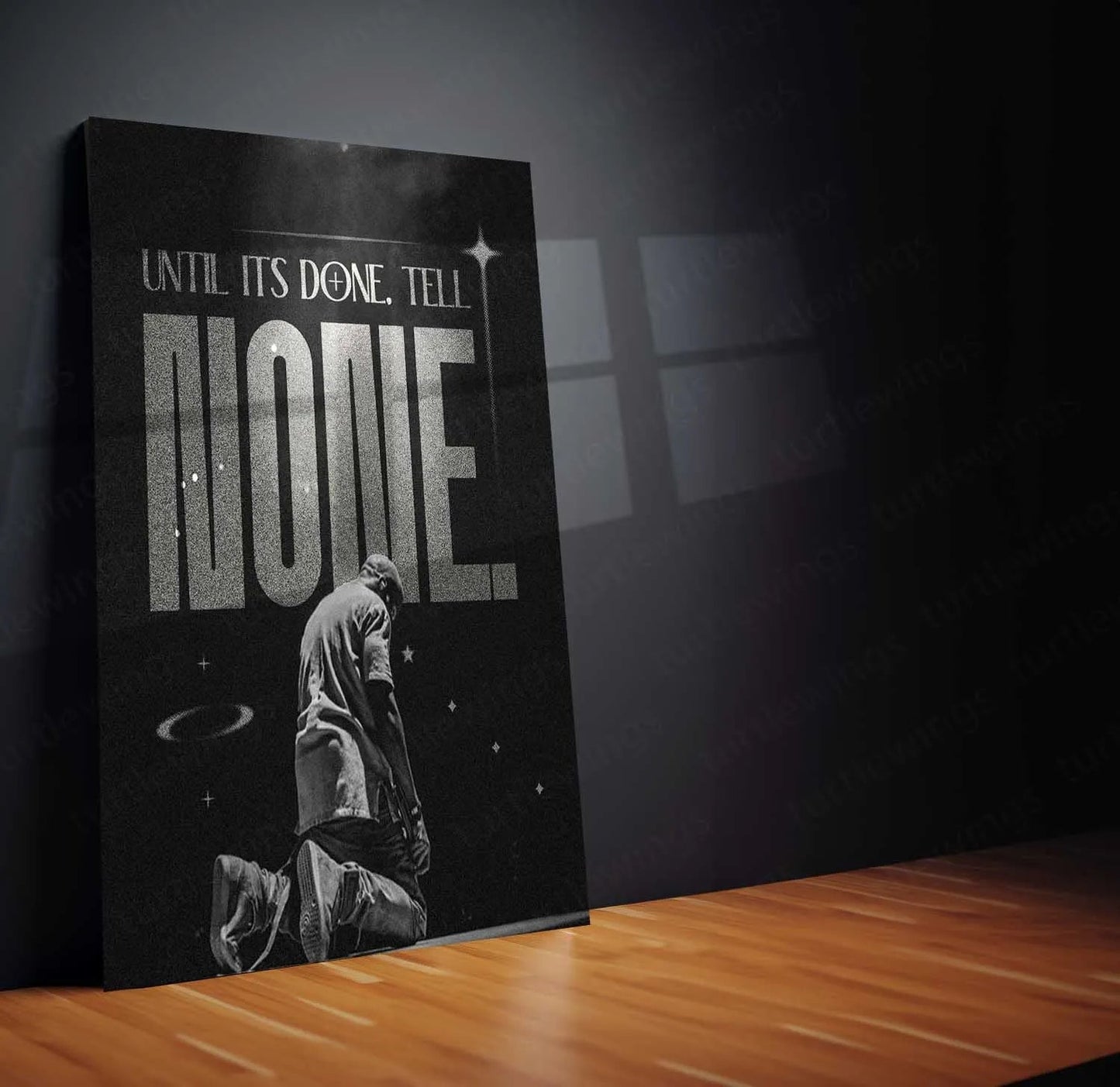 Quote Metal Poster | Kanye West | “UNTIL IT’S DONE. TELL NONE.” | Visionary Hustle Metal Poster - TURTLEWINGS