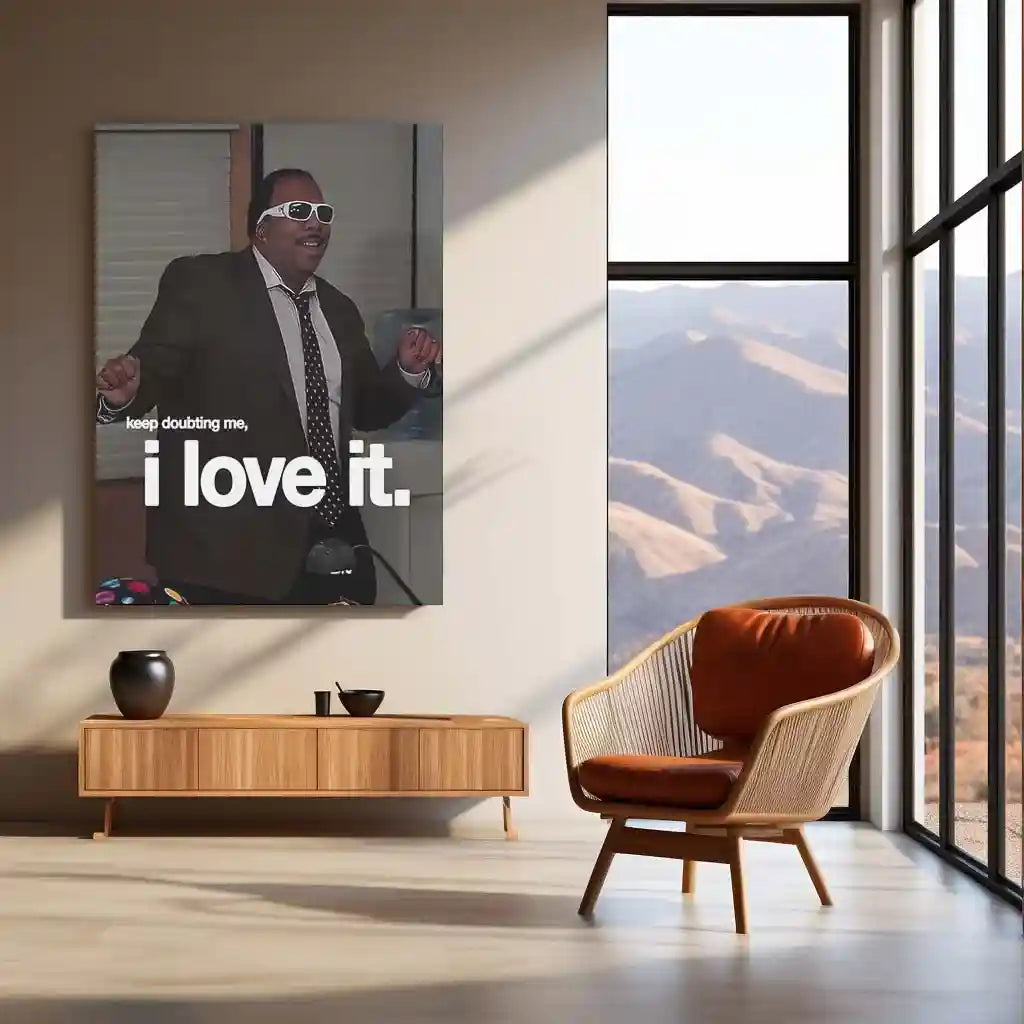 Quote Metal Poster | Stanley Hudson – Keep Doubting Me, I Love It Metal Frame Unbothered Confidence Wall Art | Silent Revenge & Underrated Energy Quote Metal Poster - TURTLEWINGS 