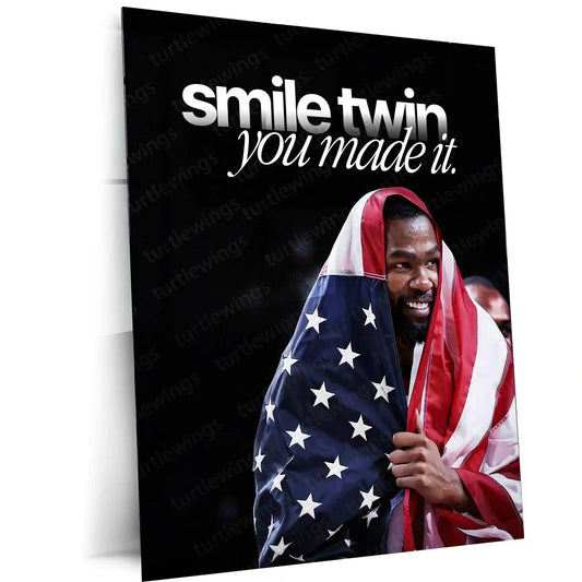 Quote Metal Poster | Kevin Durant – “smile twin, you made it.” Quote | Basketball Motivation Metal Frame Wall Art - TURTLEWINGS 