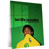 Quote Metal Poster | Let Life Breathe | Calm Living, Mindfulness & Slow-Life Metal Frame