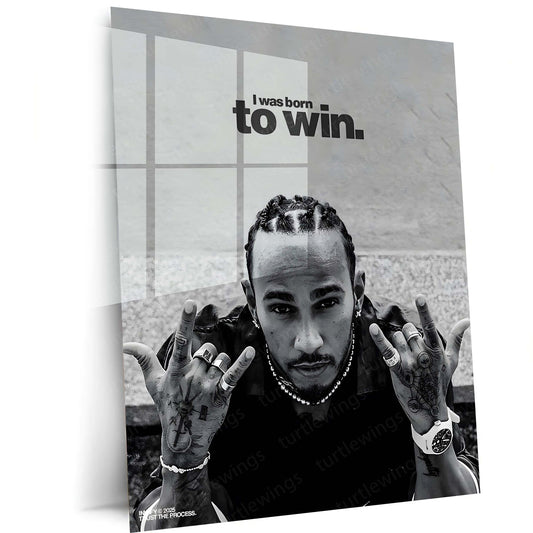 Quote Metal Poster | Lewis Hamilton – I Was Born to Win | Formula 1 Champion Quote Metal Frame | Motivation Wall Art