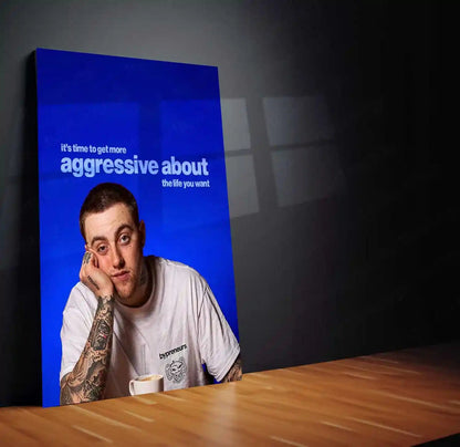 Quote Metal Poster | Mac Miller – “It’s Time to Get More Aggressive About the Life You Want” | Ambition Metal Poster - TURTLEWINGS