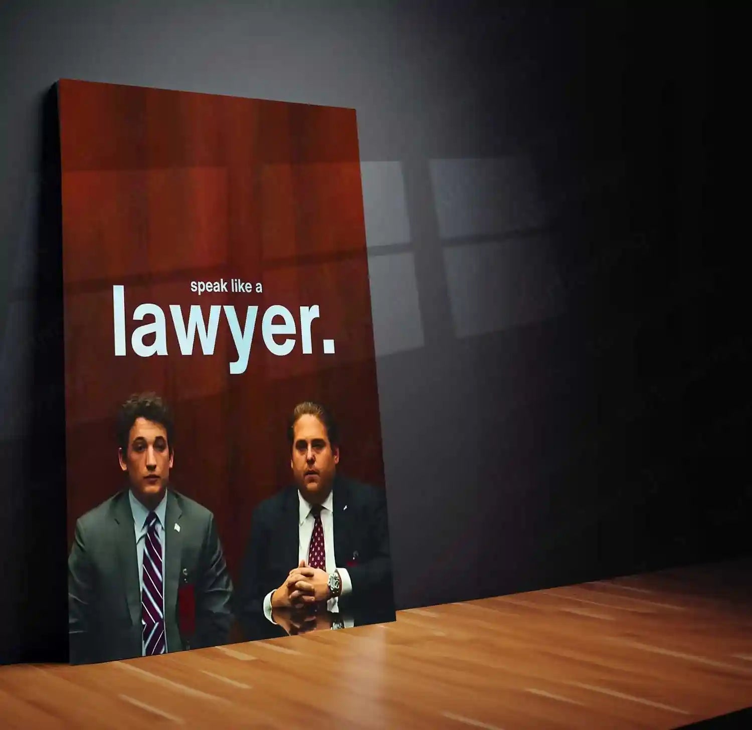 Quote Metal Poster | Miles Teller & Jonah Hill – “Speak Like a Lawyer.” | Courtroom Authority Metal Poster - TURTLEWINGS