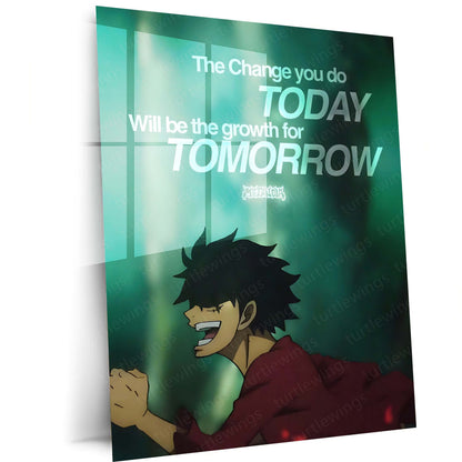 Monkey D. Luffy Motivation Metal Print | "The Change You Do Today Will Be the Growth for Tomorrow" Anime Wall Art | Premium One Piece Inspired Poster