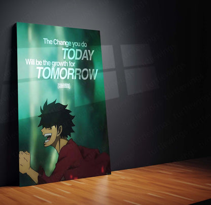 Monkey D. Luffy Motivation Metal Print | "The Change You Do Today Will Be the Growth for Tomorrow" Anime Wall Art | Premium One Piece Inspired Poster