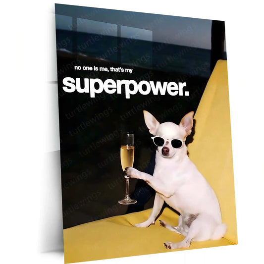 Quote Metal Poster | My Superpower Metal Frame | No One Is Me Quote Wall Art | Fun & Confident Metal Poster - TURTLEWINGS