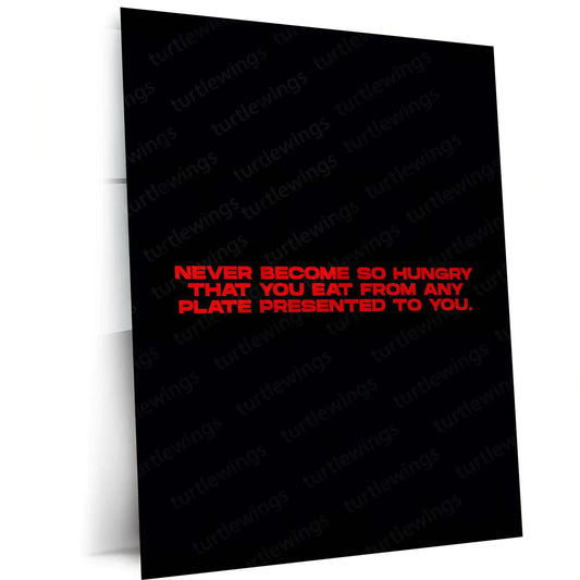 Quote Metal Poster | Never Eat From Any Plate Metal Frame | Discipline & Self-Respect Quote Wall Art | Premium Motivational Metal Poster - TURTLEWINGS