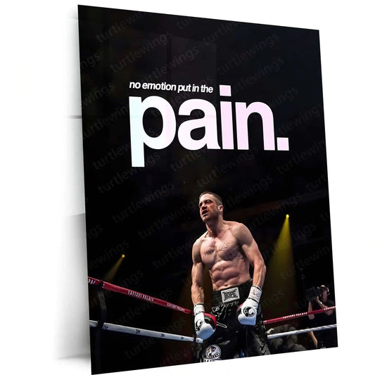 Quote Metal Poster | Jake Gyllenhaal – No Emotion, Only Pain Metal Frame Discipline & Suffering Mindset Wall Art | Controlled Rage & Relentless Grit Quote Metal Poster - TURTLEWINGS 