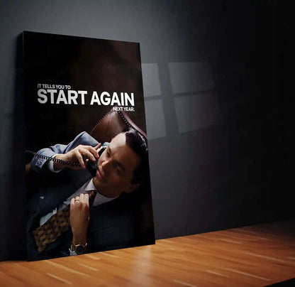 Quote Metal Poster | Leonardo DiCaprio – Start Again (Next Year) Metal Frame Dark Hustle Humor, Ruthless Motivation & Elite Discipline Quote Wall Art | Iconic Movie Scene Metal Poster - TURTLEWINGS 