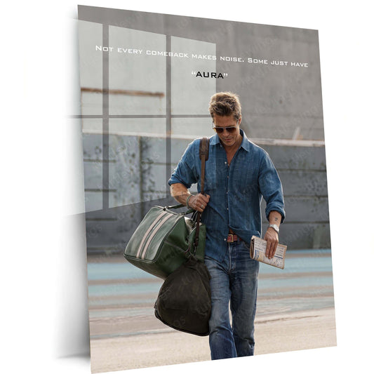 Quote Metal Poster | Brad Pitt – Not Every Comeback Makes Noise | Some Just Have Aura Motivational Metal Frame | Confidence Wall Art by TurtleWings