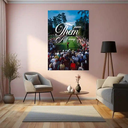 Quote Metal Poster | Tiger Woods – Prove Them All Wrong Metal Frame Champion Comeback Golf Wall Art | Relentless Mindset Quote Metal Poster - TURTLEWINGS