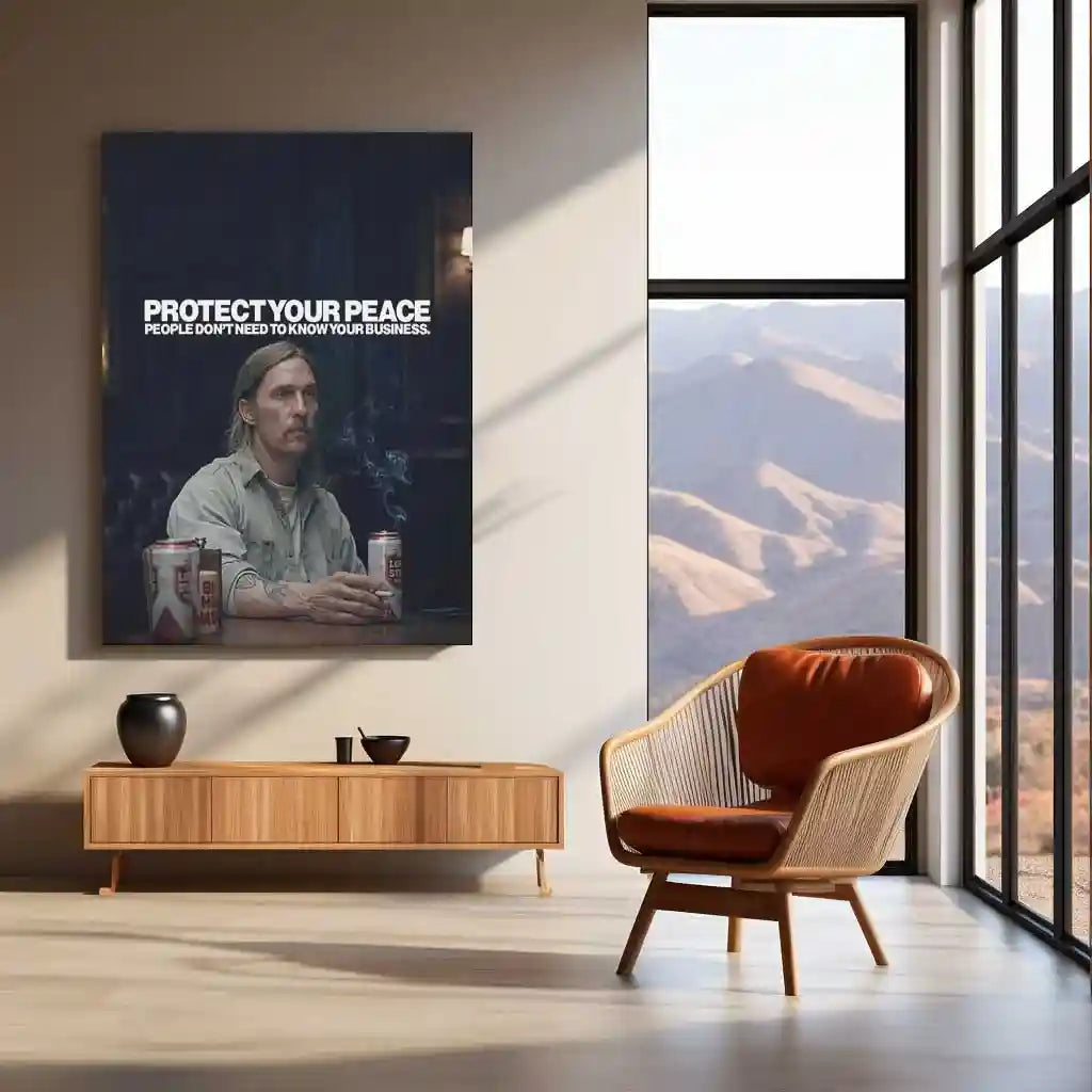 Quote Metal Poster | Rustin Cohle – Protect Your Peace | Minimalist Philosophy Metal Poster - TURTLEWINGS