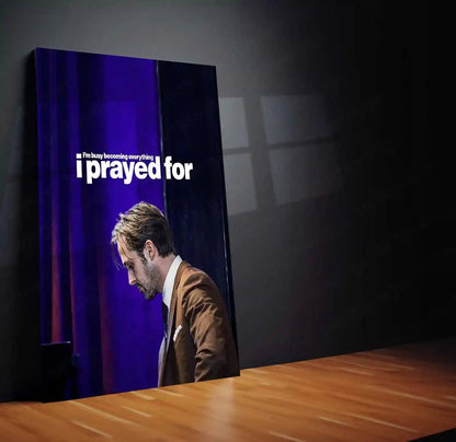 Quote Metal Poster | Sebastian Wilder – I’m Busy Becoming Everything I Prayed For | Ambition Metal Poster - TURTLEWINGS