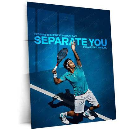 Quote Metal Poster | Roger Federer – Separate Yourself Metal Frame Elite Consistency, Discipline & Long-Term Excellence Quote Wall Art | Champion Mindset Tennis Metal Poster - TURTLEWINGS 