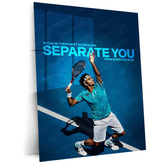 Quote Metal Poster | Roger Federer – Separate Yourself Metal Frame Elite Consistency, Discipline & Long-Term Excellence Quote Wall Art | Champion Mindset Tennis Metal Poster - TURTLEWINGS 