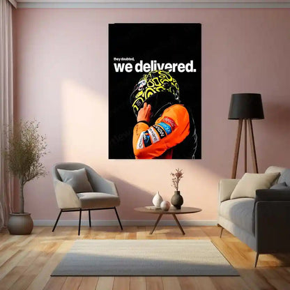 Quote Metal Poster | Lando Norris – They Doubted, We Delivered Metal Frame Proven Performance & Underdog Triumph Wall Art | Racing Grit Statement Metal Poster - TURTLEWINGS 