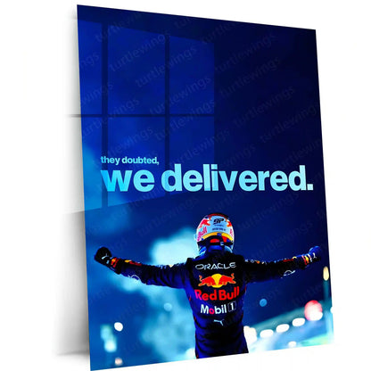 Quote Metal Poster | Max Verstappen – They Doubted, We Delivered Metal Frame Relentless Dominance & Championship Proof Wall Art | F1 Victory Statement Metal Poster - TURTLEWINGS 