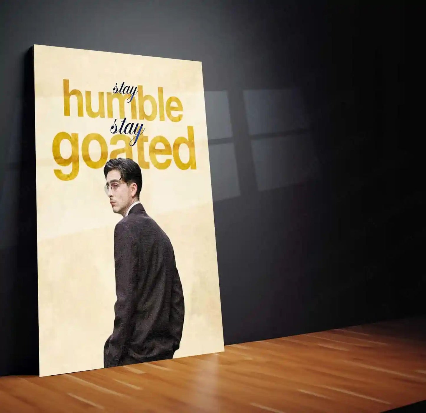 Quote Metal Poster | Timothee Chalamet – Stay Humble. Stay Goated. | Modern Icon Metal Poster - TURTLEWINGS