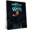 Quote Metal Poster | Timothee Chalamet – Win With Me or Watch Me Win | Competitive Mindset Metal Poster