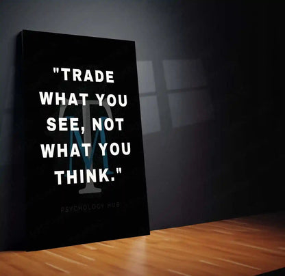 Stock Market Metal Poster | Trade What You See Metal Poster | Trading Psychology Wall Art | Stock Market Motivation Frame | Trader Mindset Decor - TURTLEWINGS
