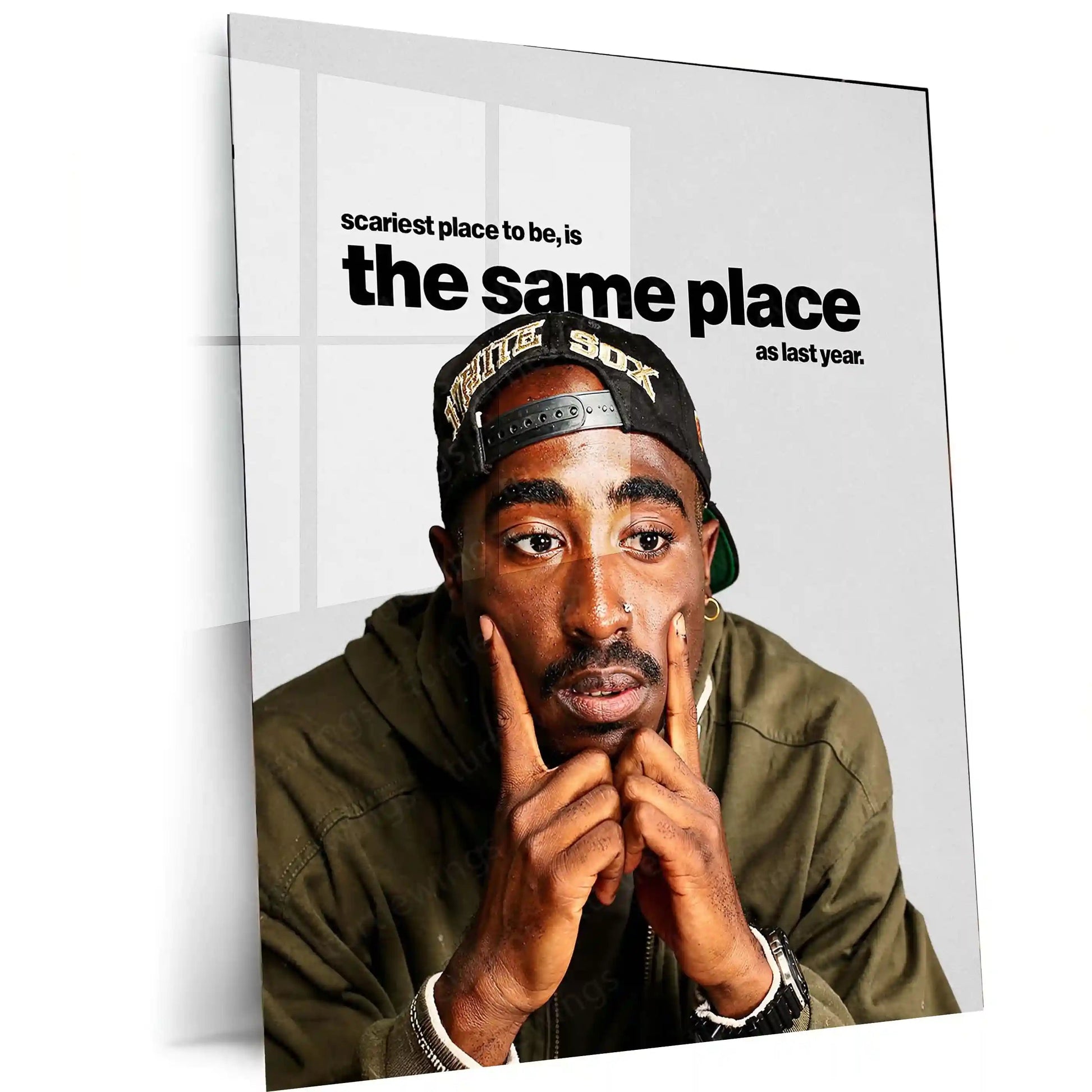 Quote Metal Poster | Tupac Amaru Shakur – The Same Place as Last Year | Growth Mindset Metal Poste - TURTLEWINGS
